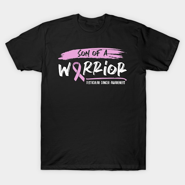 Son Of A Warrior Testicular Cancer Awareness T-Shirt by kennethhibson